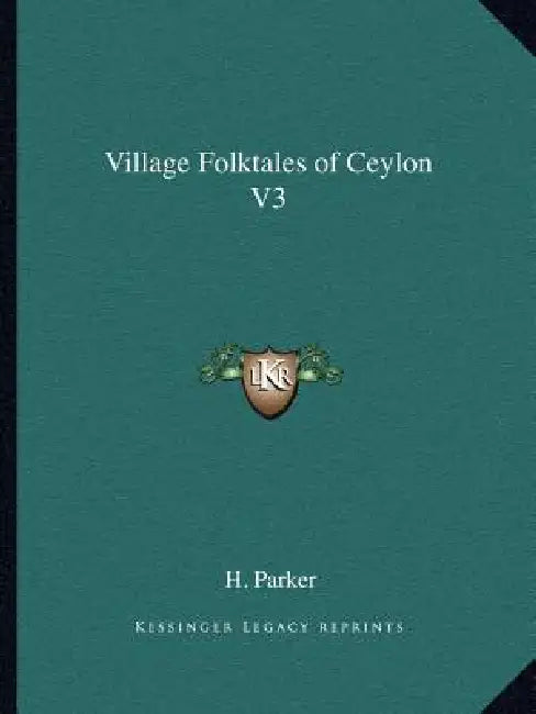 Village Folktales of Ceylon V3 by H. Parker