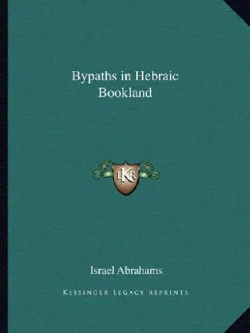 Bypaths in Hebraic Bookland by Israel Abrahams