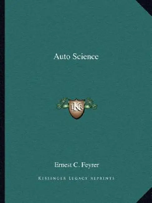 Auto Science by Ernest C. Feyrer