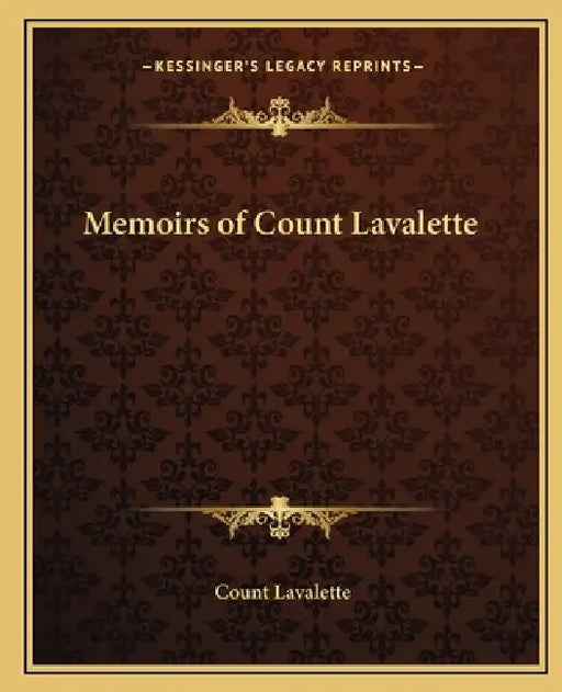 Memoirs of Count Lavalette by Count Lavalette