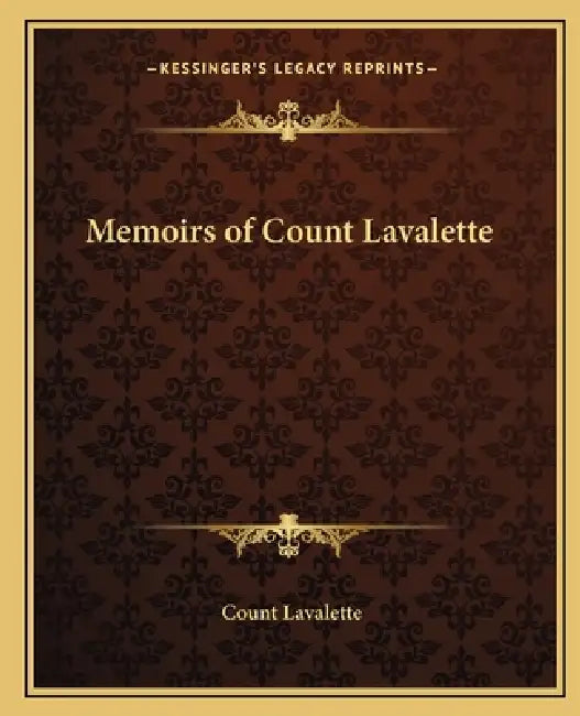 Memoirs of Count Lavalette by Count Lavalette