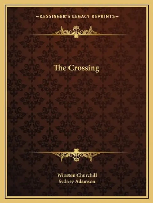 The Crossing by Winston Churchill, Sydney Adamson