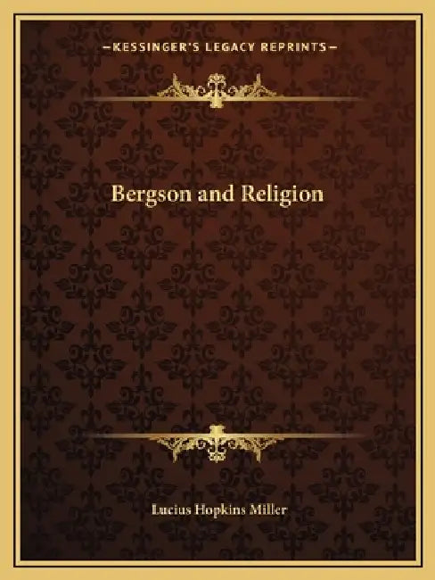 Bergson and Religion by Lucius Hopkins Miller