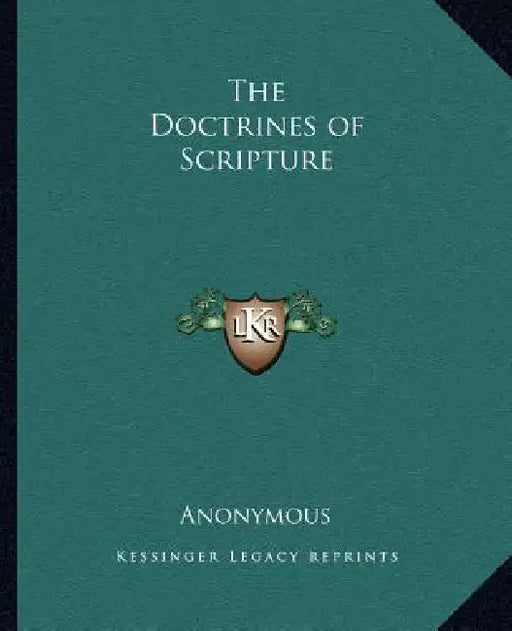 The Doctrines of Scripture by Anonymous