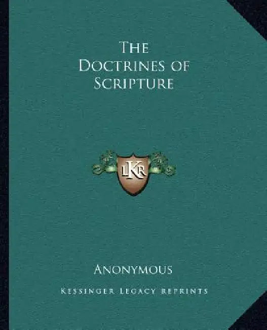 The Doctrines of Scripture by Anonymous