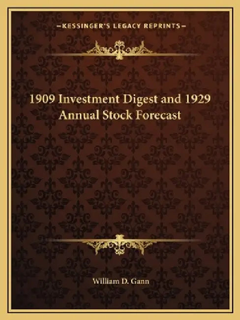 1909 Investment Digest and 1929 Annual Stock Forecast by William D. Gann