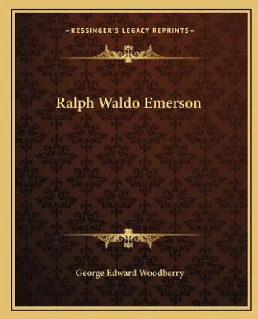 Ralph Waldo Emerson by George Edward Woodberry