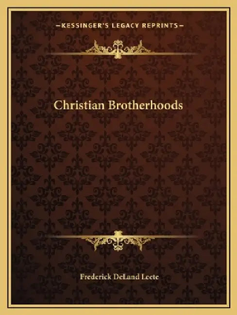 Christian Brotherhoods by Frederick Deland Leete