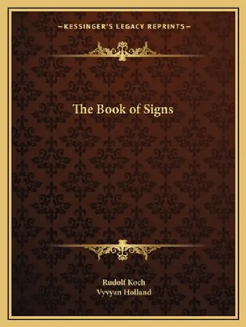 The Book of Signs by Rudolf Koch, Vyvyan Holland