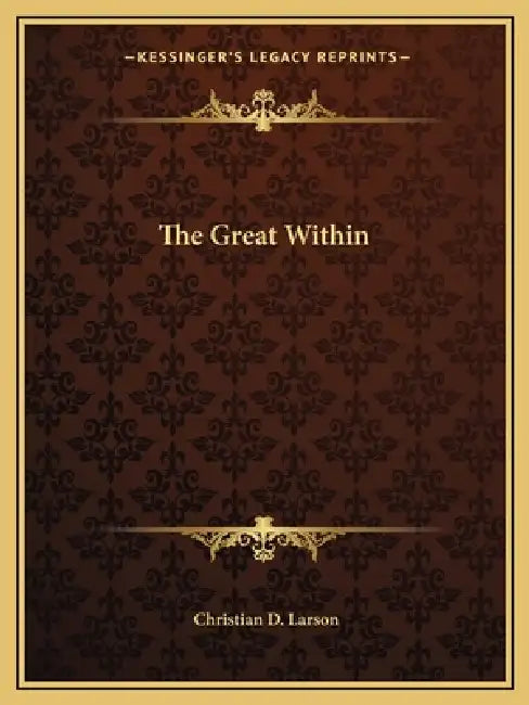 The Great Within by Christian D. Larson