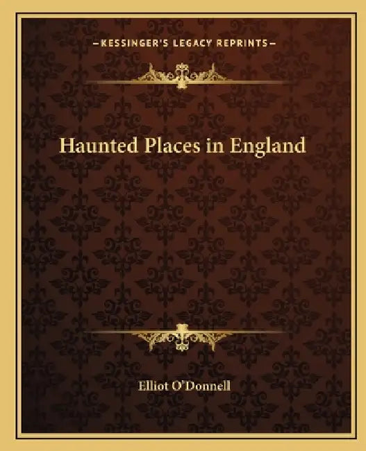Haunted Places in England by Elliot O'Donnell