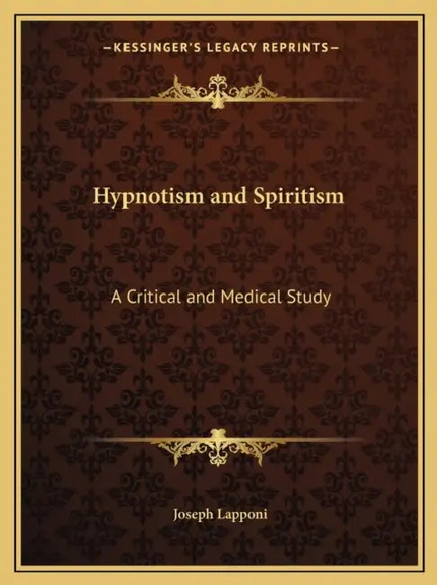 Hypnotism and Spiritism: A Critical and Medical Study by Joseph Lapponi