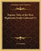 Popular Tales of the West Highlands Orally Collected V3 by J. F. Campbell