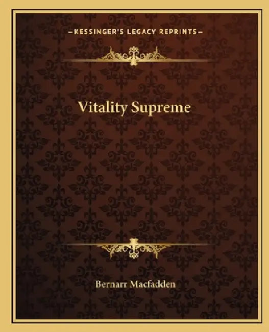 Vitality Supreme by Bernarr Macfadden