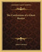 The Confessions of a Ghost Hunter by Elliott O'Donnell