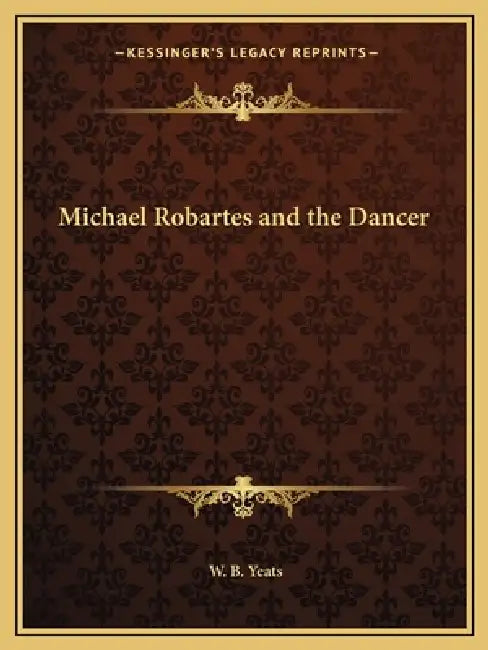Michael Robartes and the Dancer by W. B. Yeats