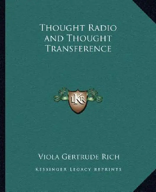 Thought Radio and Thought Transference by Viola Gertrude Rich