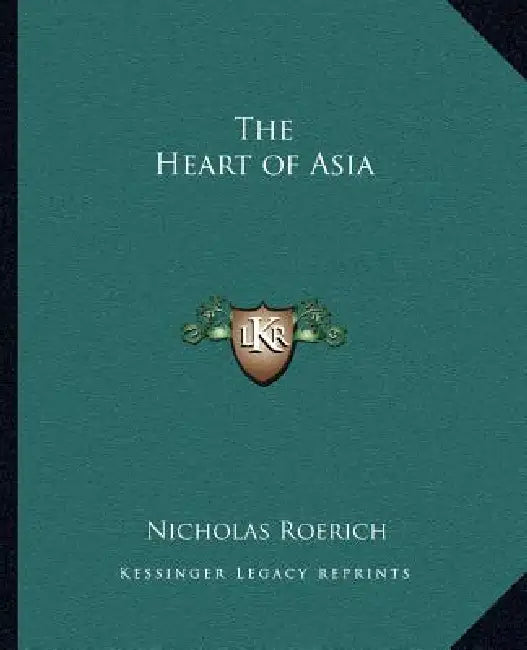 The Heart of Asia by Nicholas Roerich