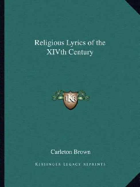 Religious Lyrics of the XIVth Century by Carleton Brown
