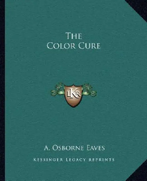 The Color Cure by A. Osborne Eaves