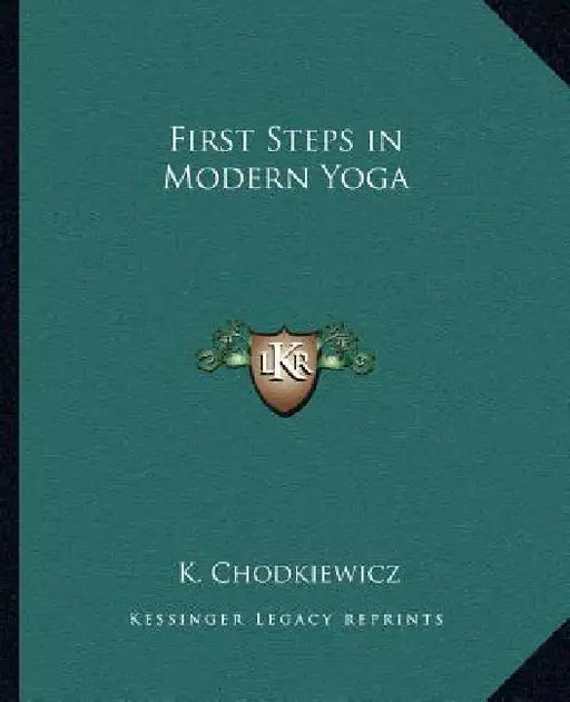 First Steps in Modern Yoga by K. Chodkiewicz