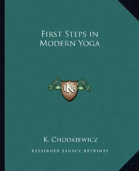 First Steps in Modern Yoga by K. Chodkiewicz