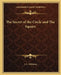 The Secret of the Circle and The Square by J. C. Willmon