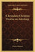 A Jerusalem Christian Treatise on Astrology by Gladys Dickson