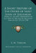A Short History of The Order of Saint John of Jerusalem: From its Earliest Foundation in A.D. 1014 to the end of the Great War of A.D. 1914 to 1918 by E. M. Tenison