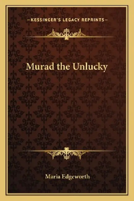 Murad the Unlucky by Maria Edgeworth
