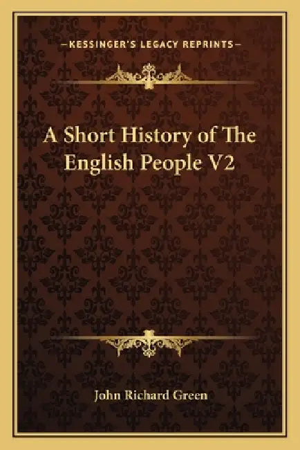 A Short History of The English People V2 by John Richard Green