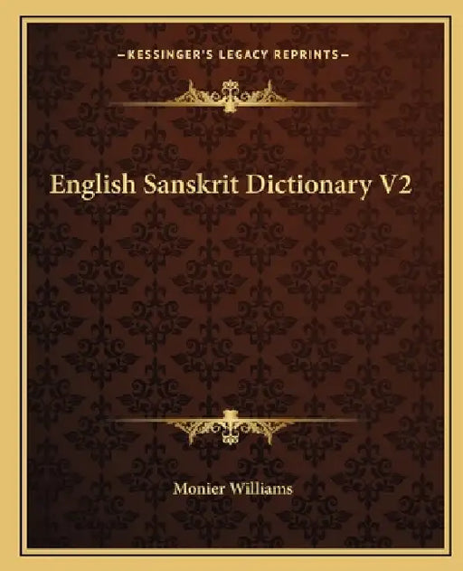 English Sanskrit Dictionary V2 by Monier Williams