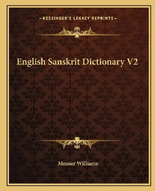 English Sanskrit Dictionary V2 by Monier Williams