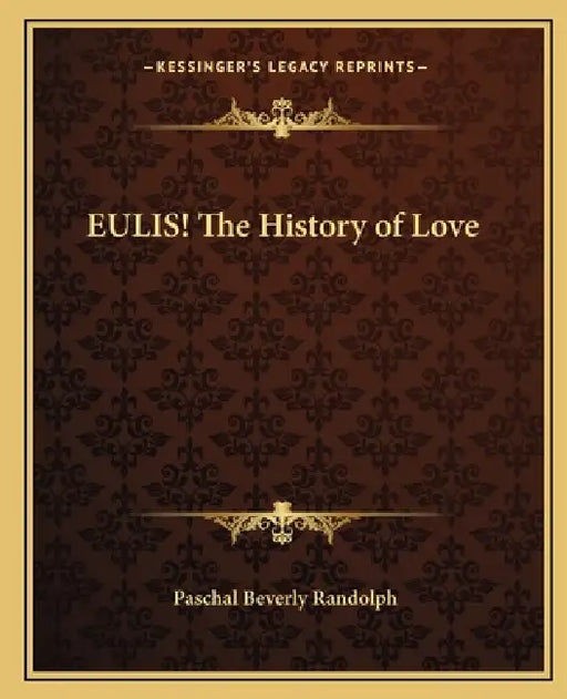EULIS! The History of Love by Paschal Beverly Randolph