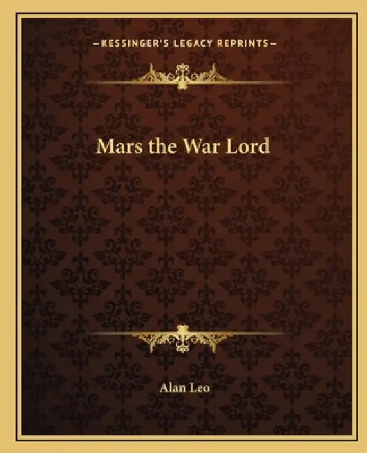 Mars the War Lord by Alan Leo