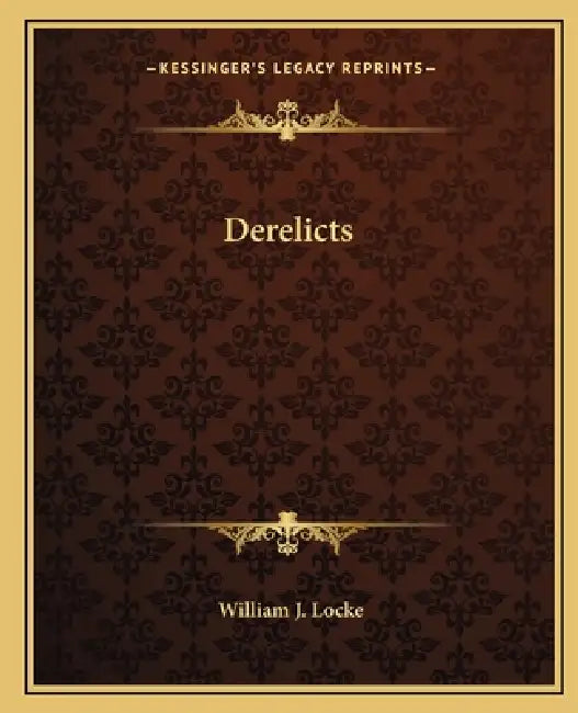 Derelicts by William J. Locke