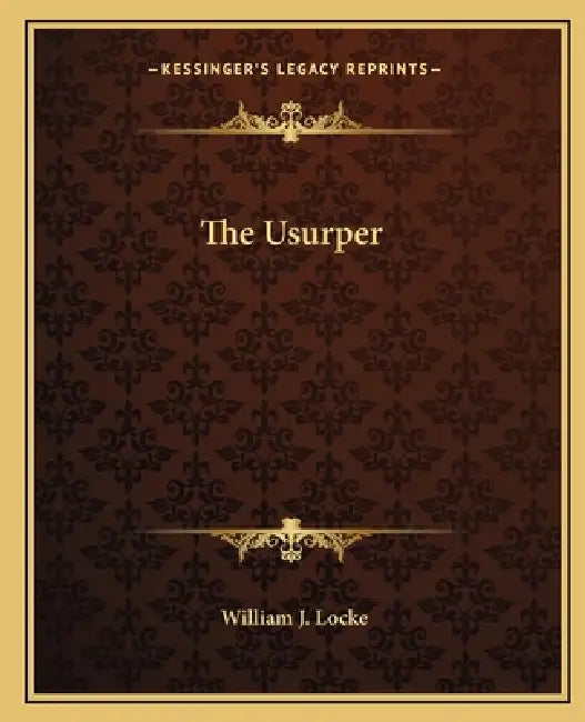 The Usurper by William J. Locke