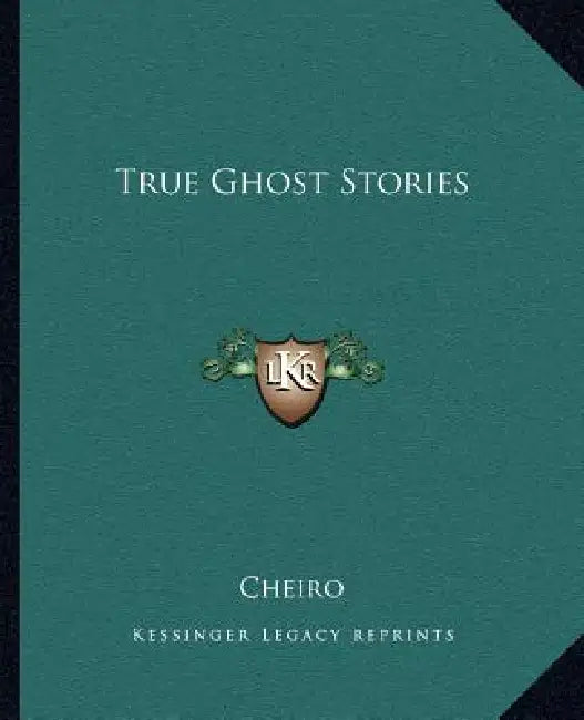 True Ghost Stories by Cheiro