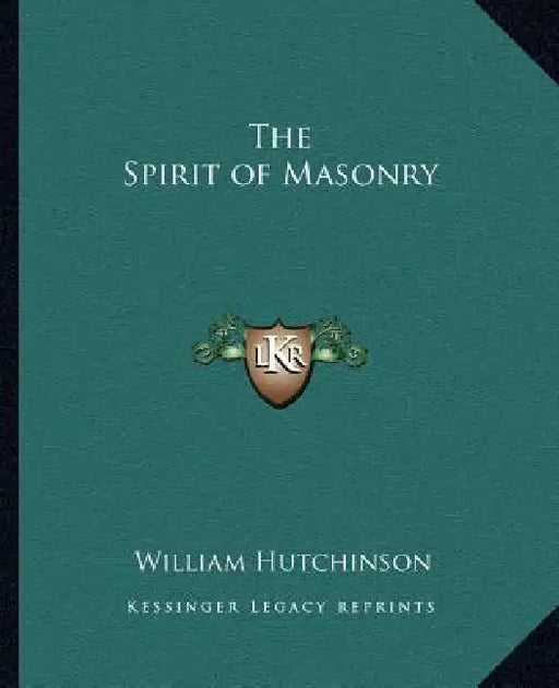 The Spirit of Masonry by William Hutchinson