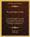The Astrologer's Guide: Anima Astrologiae or a Guide for Astrologers Being the 146 Considerations of the Famous Astrologer Guido Bonatus by William Lilly, Henry Coley