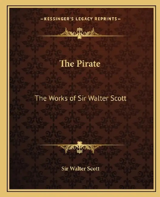 The Pirate: The Works of Sir Walter Scott by Walter Scott