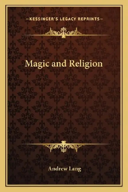 Magic and Religion by Andrew Lang