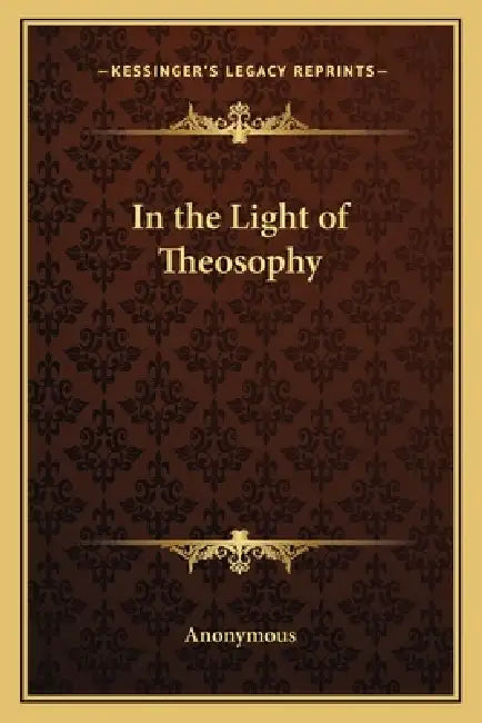 In the Light of Theosophy by Anonymous