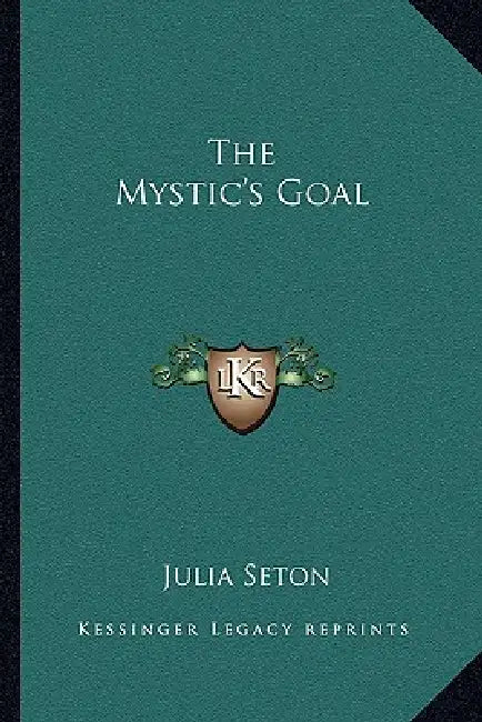 The Mystic's Goal by Julia Seton