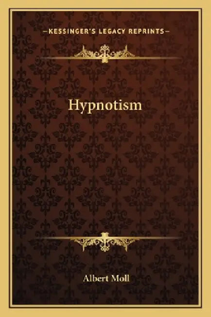 Hypnotism by Albert Moll