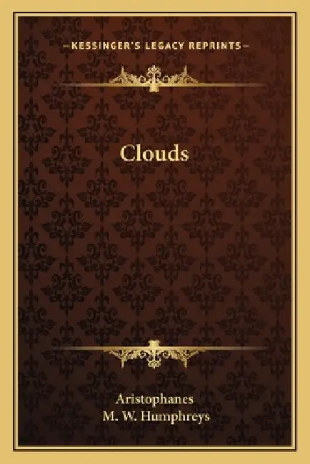 Clouds by Aristophanes, M. W. Humphreys