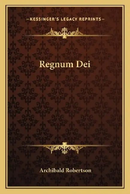 Regnum Dei by Archibald Robertson