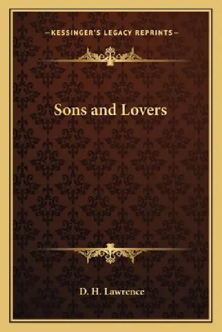 Sons and Lovers by D. H. Lawrence