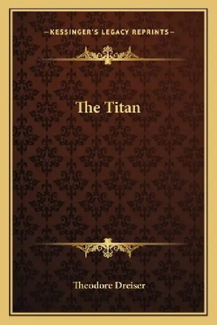 The Titan by Theodore Dreiser