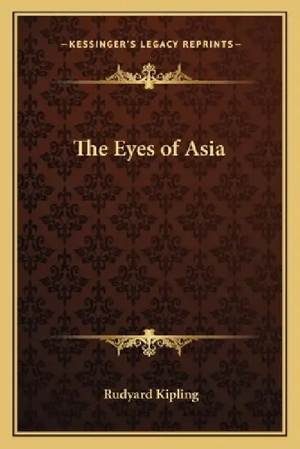 The Eyes of Asia by Rudyard Kipling